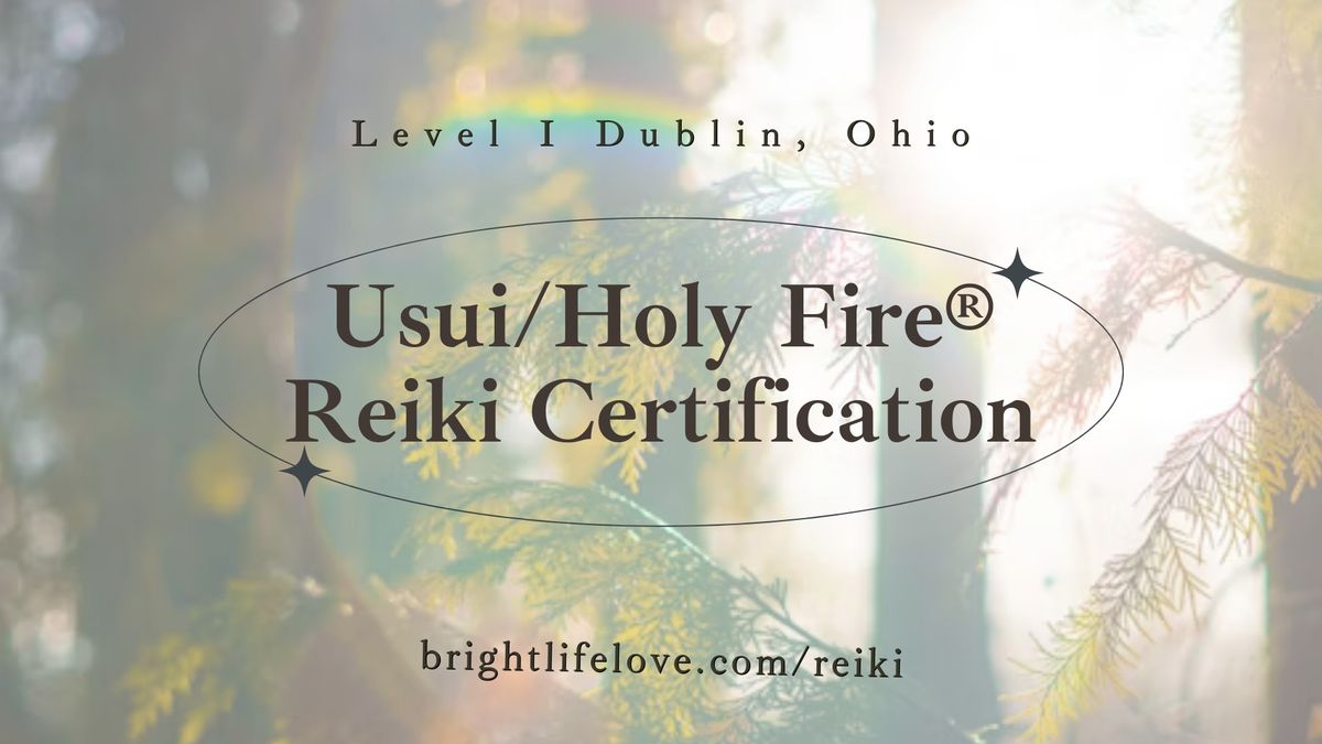 Usui\/Holy Fire\u00ae III Reiki I Training