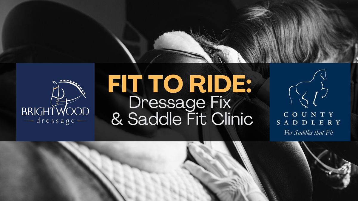 Fit to Ride: Dressage Fix & Saddle Fit Clinic