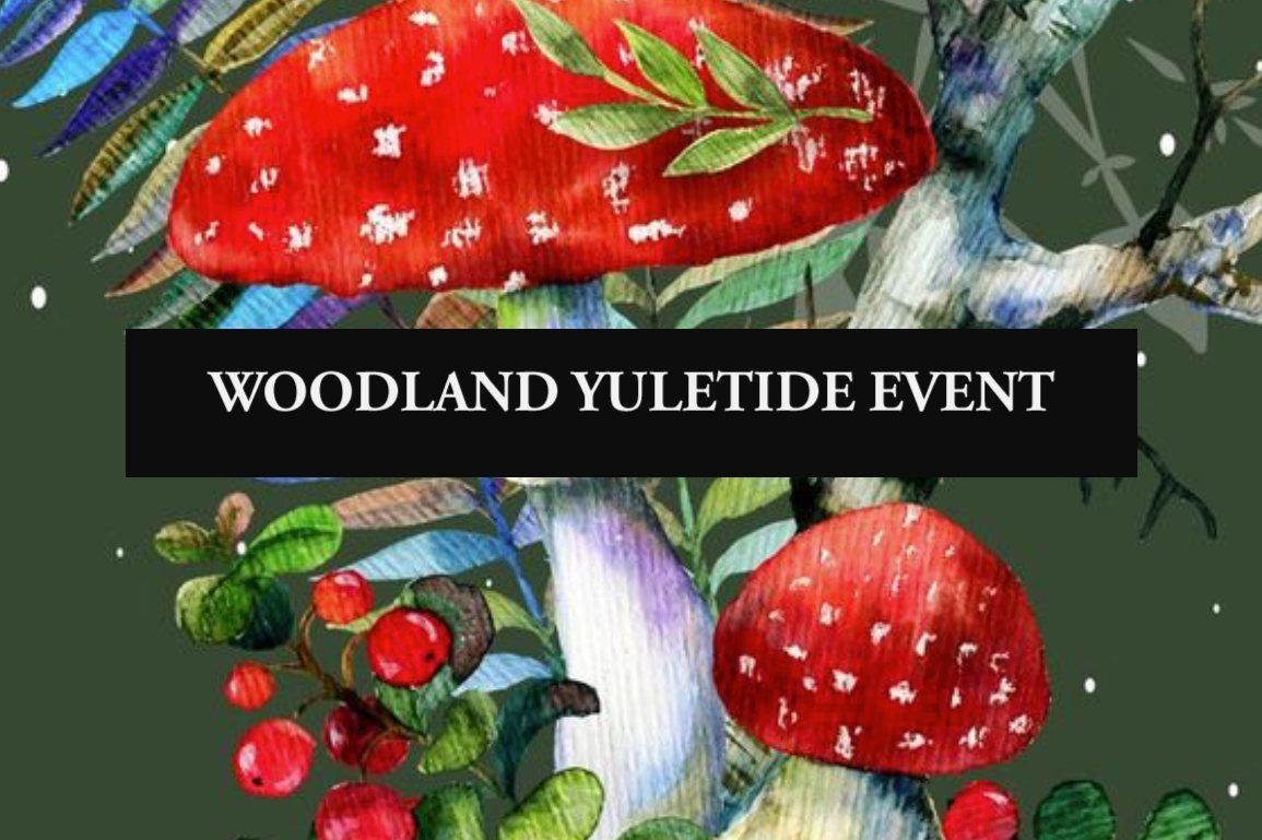 Woodland YULETIDE Event