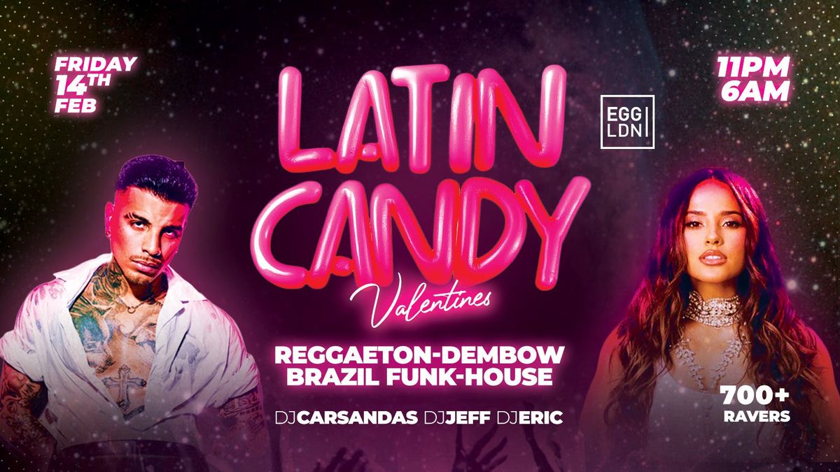 Latin Candy Valentines: Reggaeton, Dembow, Latin House, Brazil Funk @ EGG London