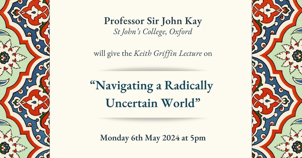 'Navigating a Radically Uncertain World\u2019 by Professor Sir John Kay