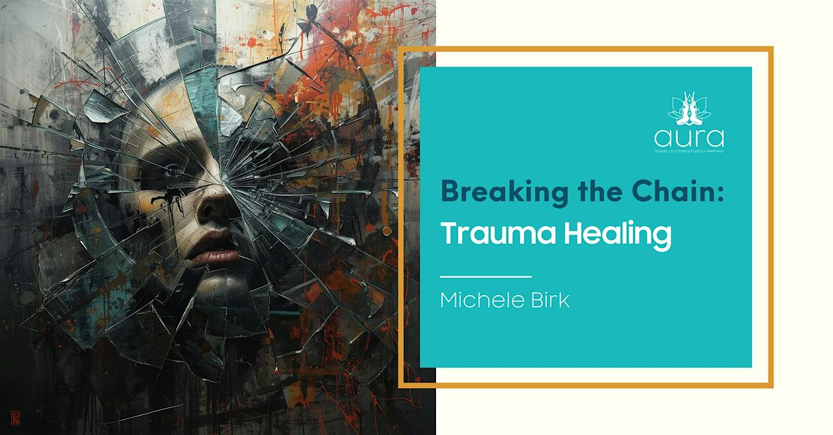 Breaking the Chain: A Trauma Healing Class
