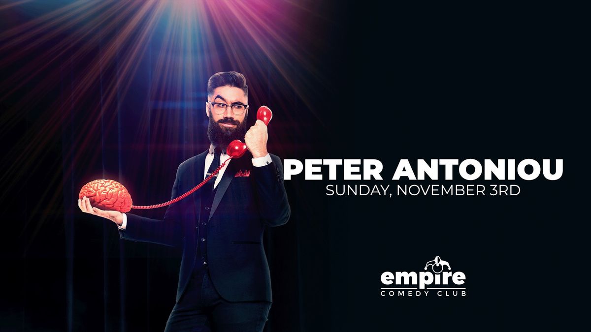 PETER ANTONIOU (NEW DATE) at Empire Comedy Club