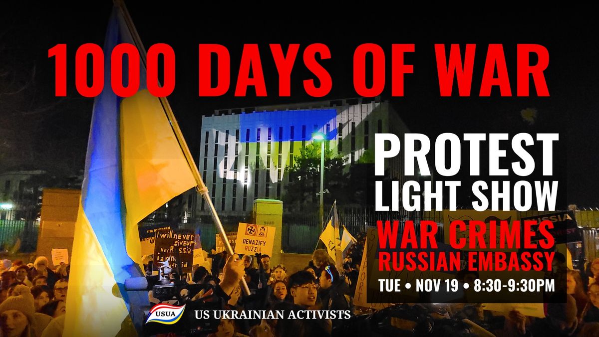 Protest & Light Show: 1000 days of Full-Scale russia\u2019s war against Ukraine