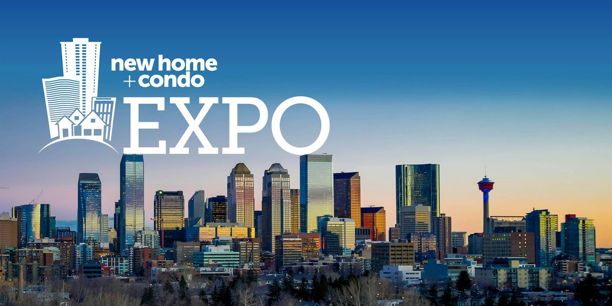 New Home and Condo Expo \u2014 Calgary