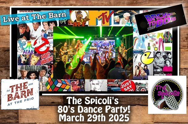 The Spicoli's - 80's Dance Party at The Barn!