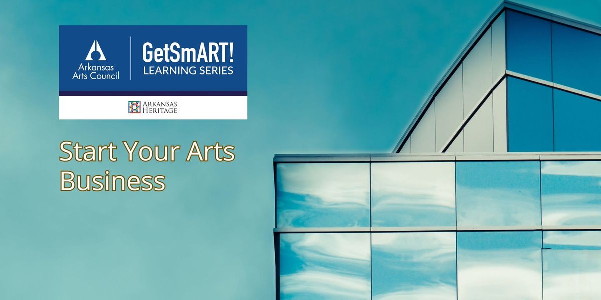 GetSmART! Start Your Arts Business in Arkansas