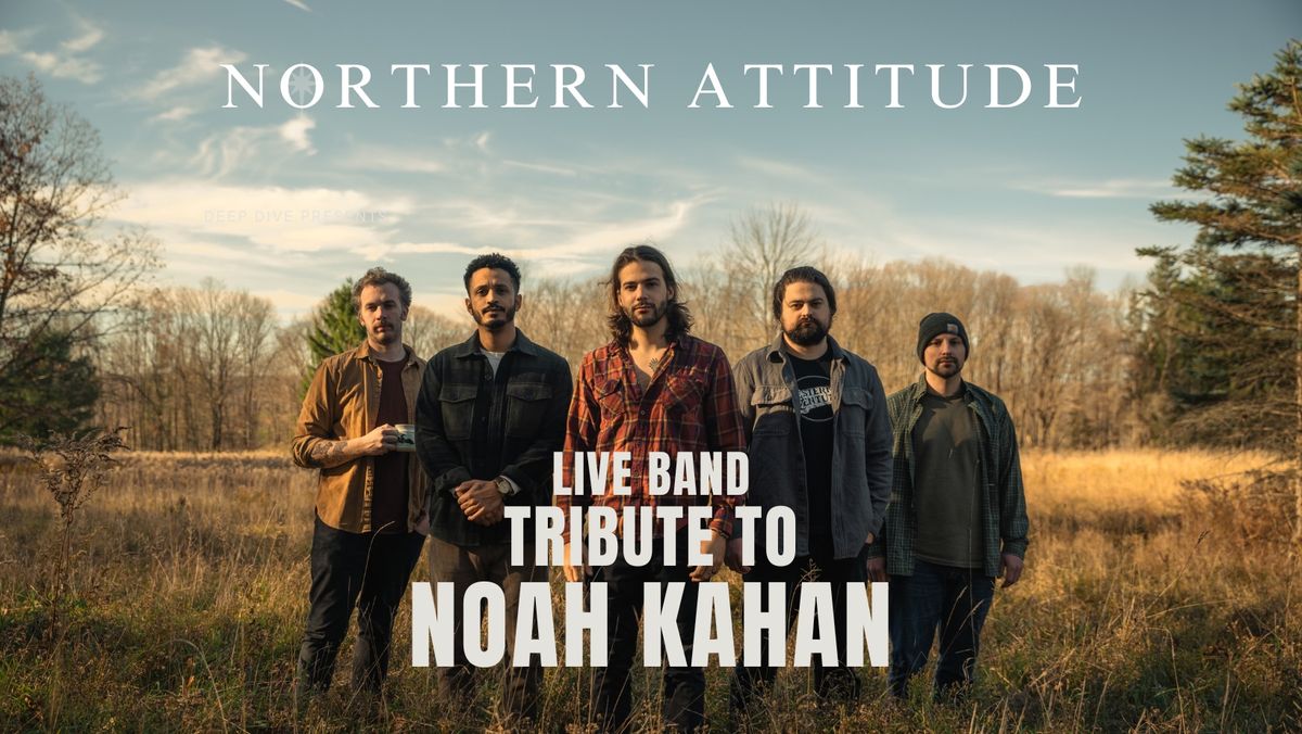 Northern Attitude, Live Band Tribute to Noah Kahan - DEEP DIVE - Ithaca, NY