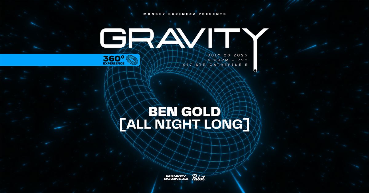 GRAVITY 360 w\/ Ben Gold [All Night Long]