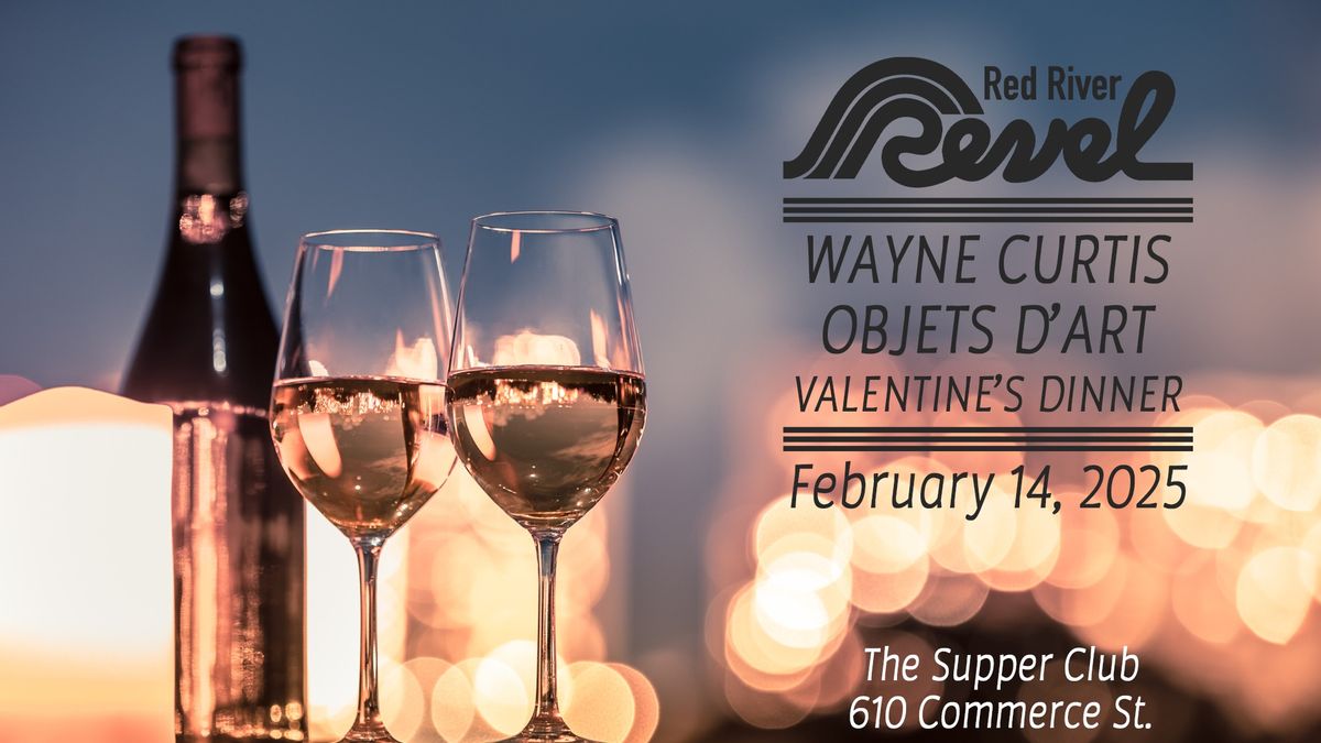 27th Annual Wayne Curtis Objets D'Art Valentine's Dinner