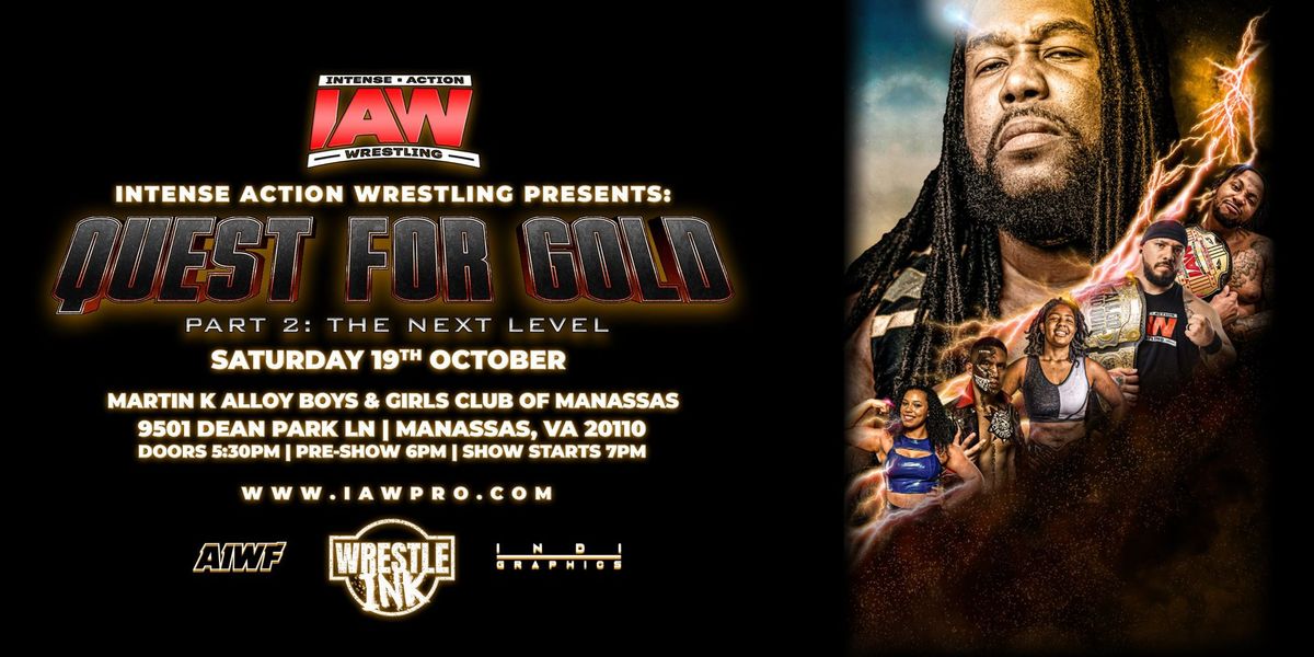 IAW Presents: QUEST FOR GOLD - PART 2: THE NEXT LEVEL