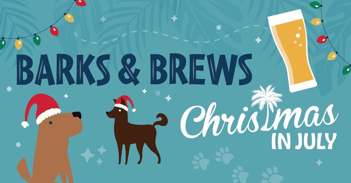Barks & Brews: Christmas in July