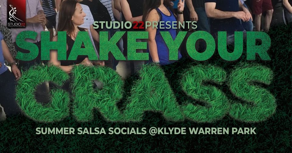 Shake Your Grass: Summer Salsa Socials