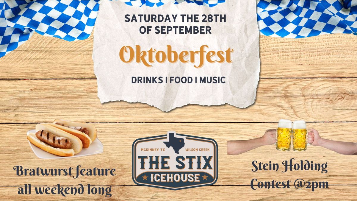 Oktoberfest at The Stix - Stein Holding Contest, Brat Feature, & Rotating Handles 