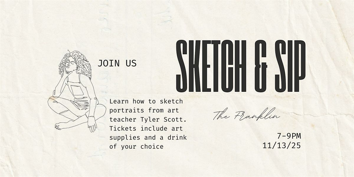 Sketch & Sip at The Franklin: Portraits with Tyler Scott