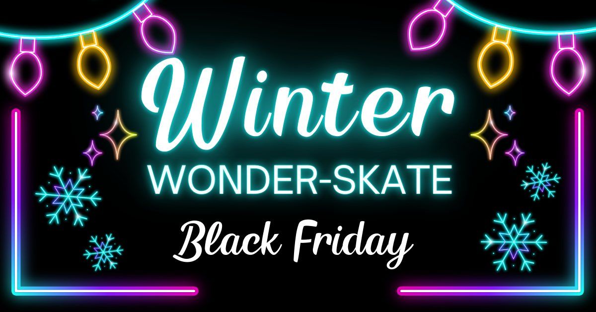 Winter Wonder-Skate: Black Friday