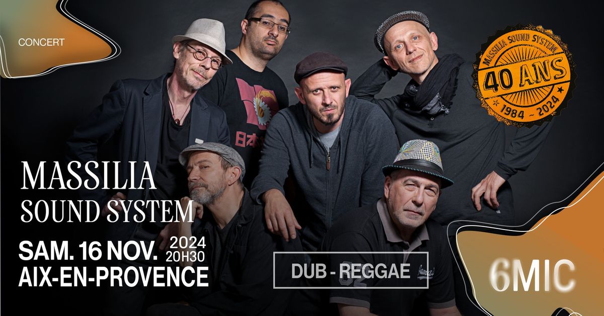 MASSILIA SOUND SYSTEM - 40 ANS I 6MIC, Aix-en-Provence