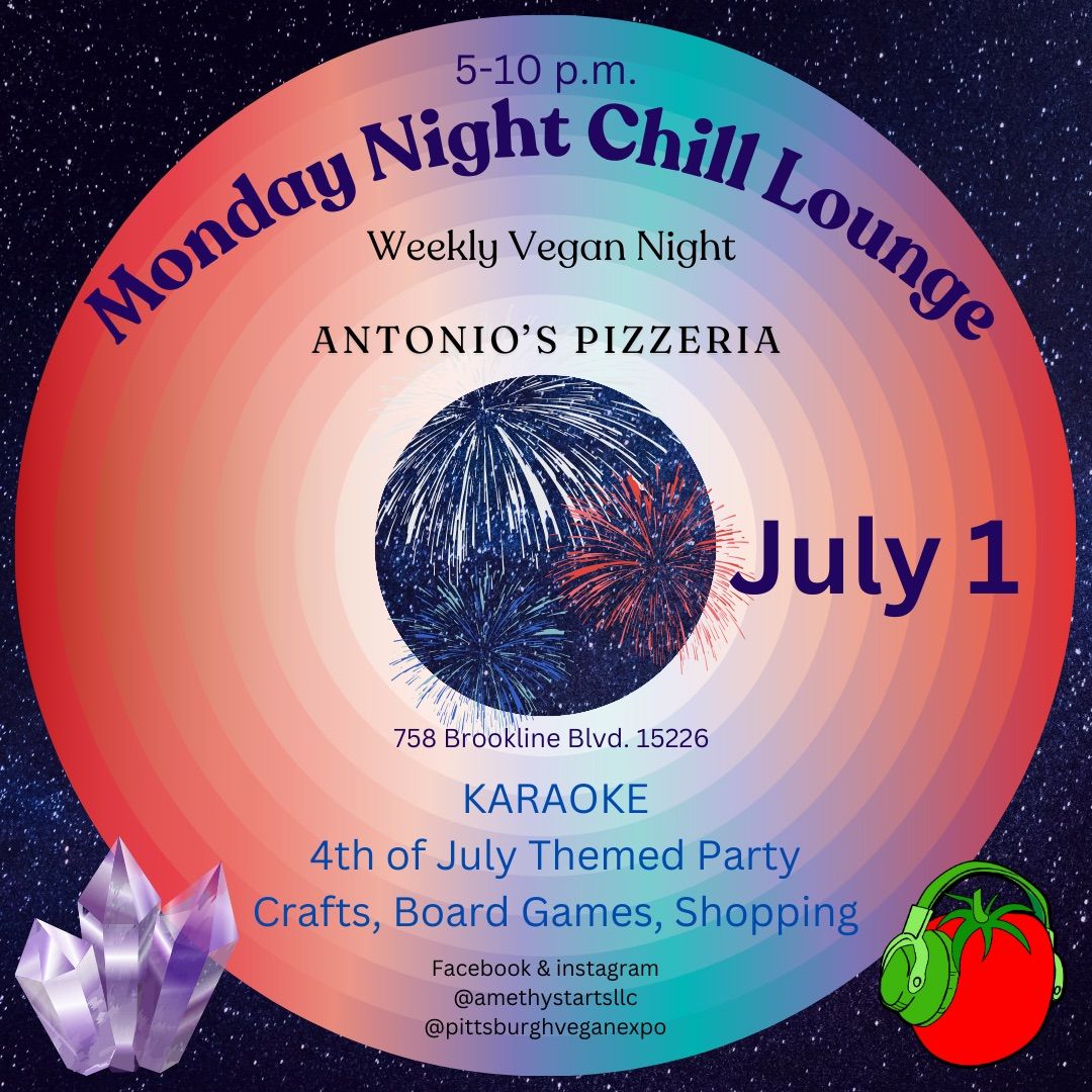 Monday Night Chill Lounge (Weekly Vegan Night) July 1