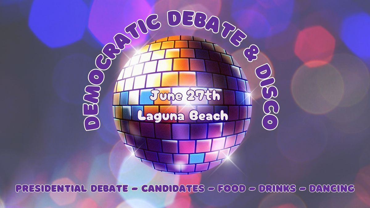 Debate, Disco, Dancing & Tacos with Democrats!