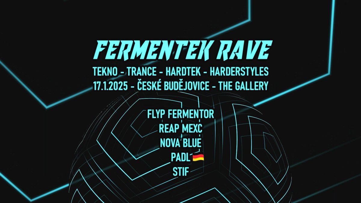 Fermentek Rave - \u010cesk\u00e9 Bud\u011bjovice w\/ Reap Mexc , padL (DE) , Stif , Nova Blue