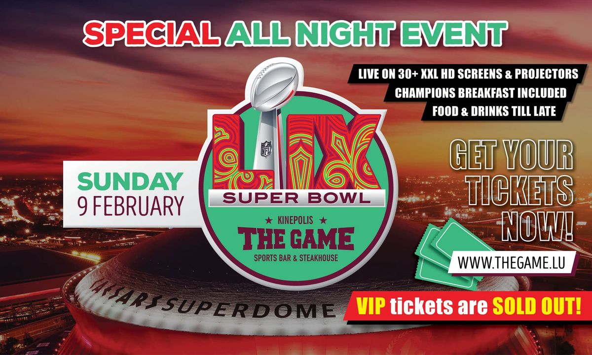 Super Bowl LIX 2025 \u2013 LIVE ALL NIGHT at The Game Kinepolis