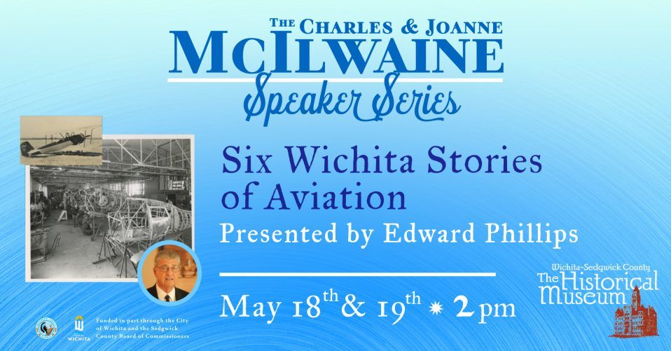 McIlwaine Quarterly Speaker Series - "Six Wichita Stories of Aviation"
