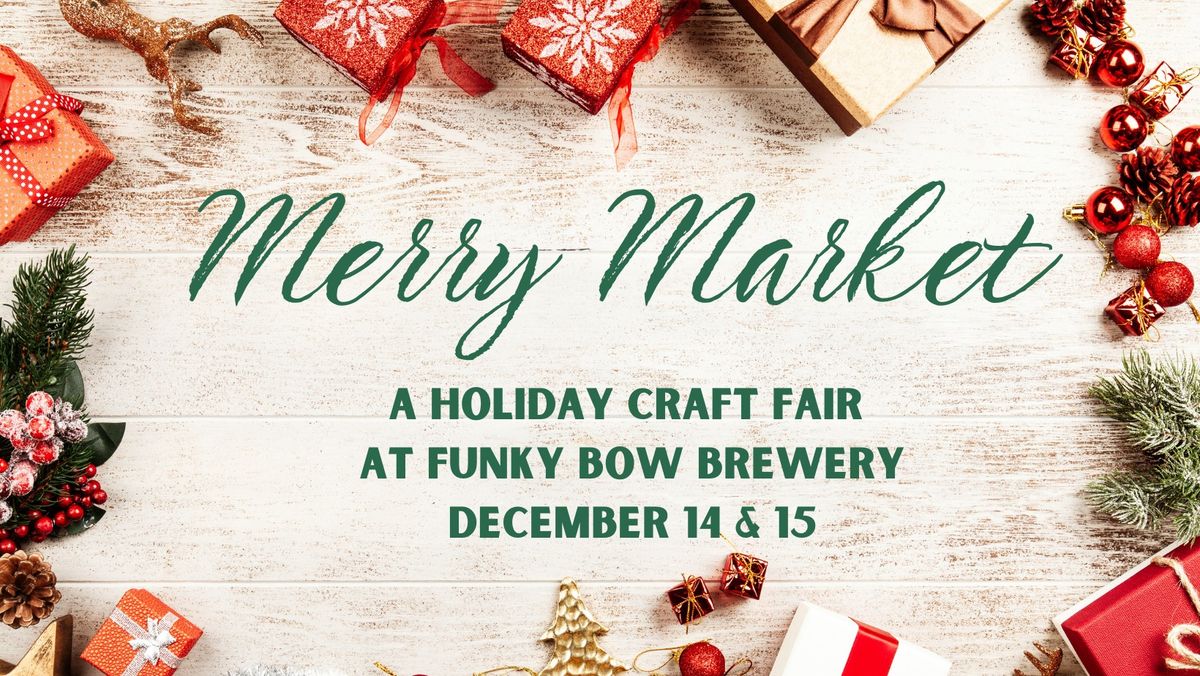 Merry Market: A Holiday Craft Fair at Funky Bow Brewery