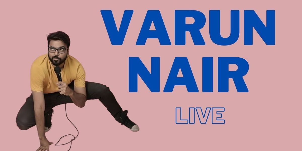 Varun Nair Live