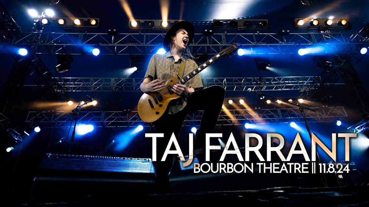 Taj Farrant at Bourbon Theatre