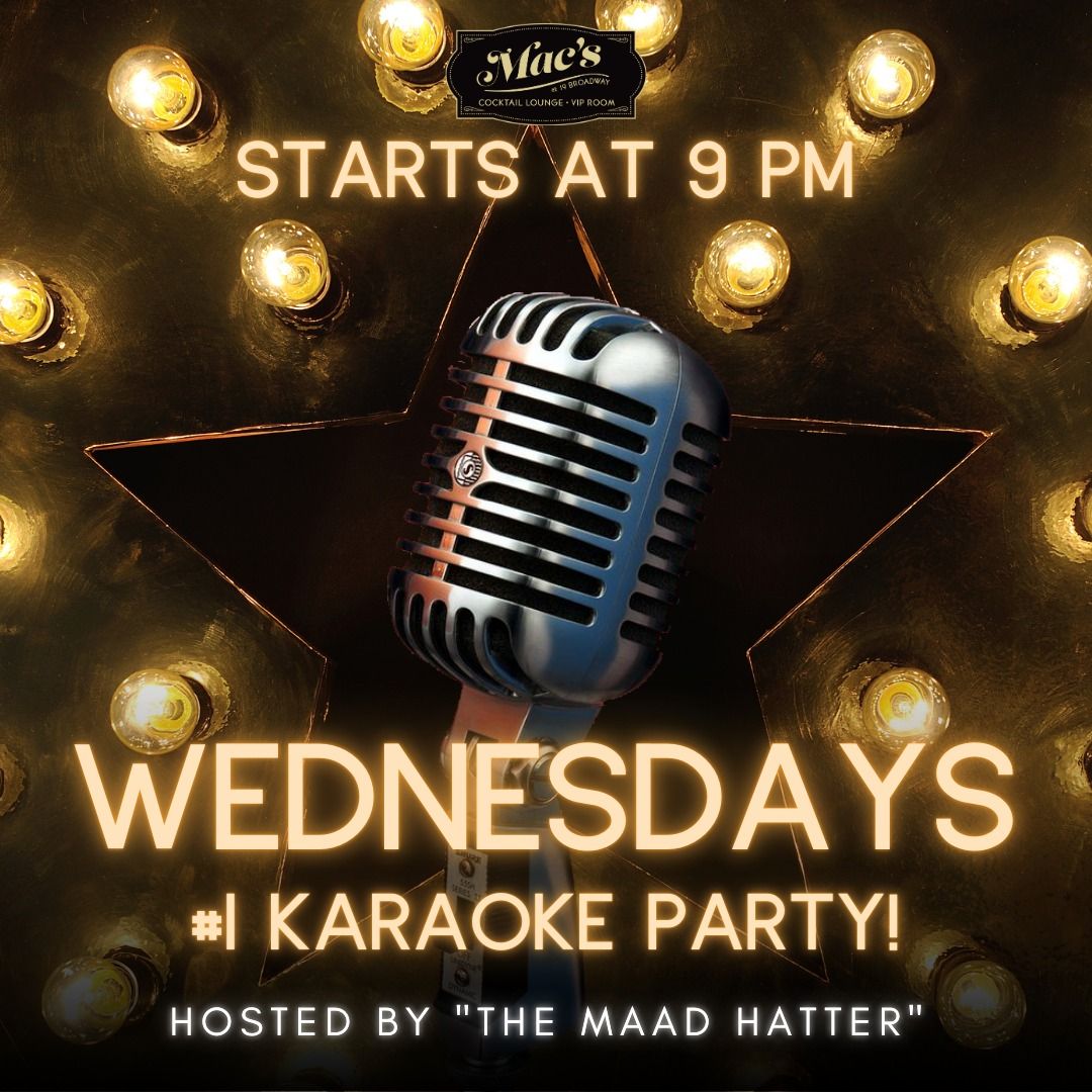 Wednesdays #1 Karaoke Party with The Maad Hatter!