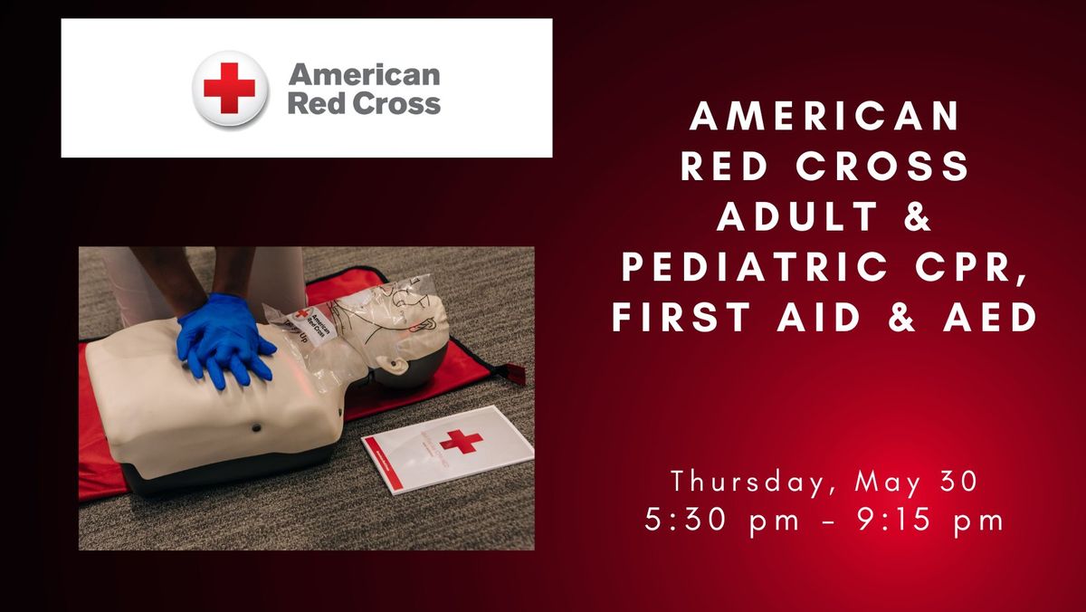 ARC ADULT & PEDIATRIC CPR, FIRST AID & AED 