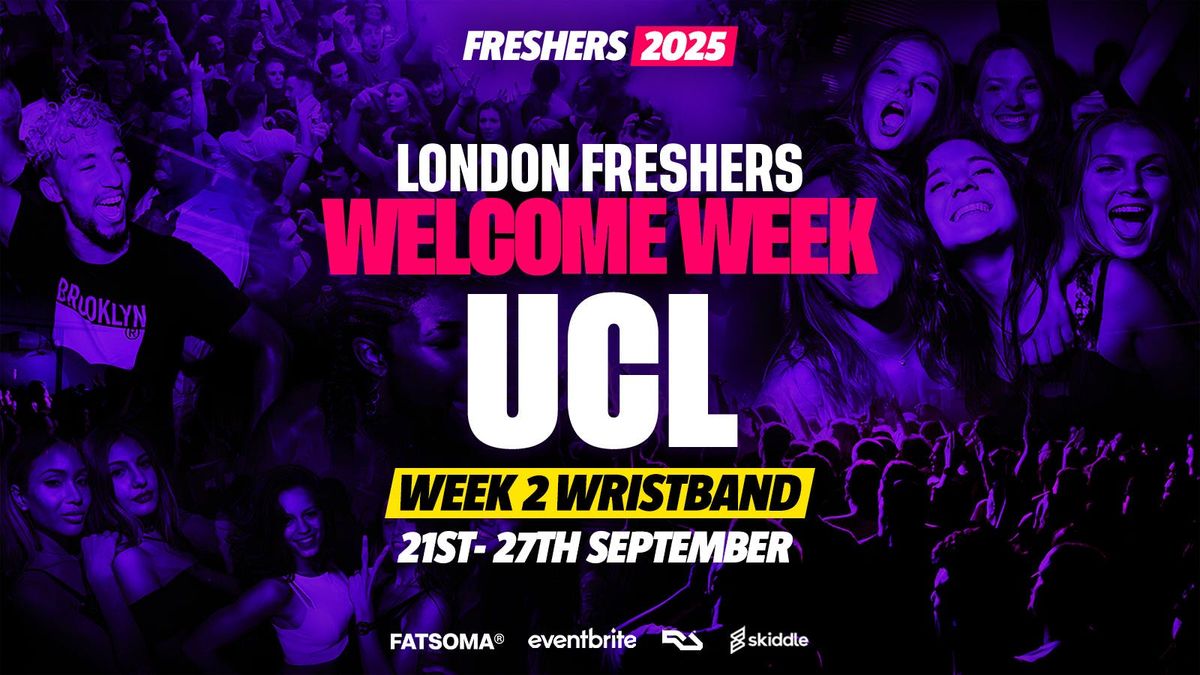 UCL - University College London Freshers - London Freshers Week 2025 - [Welcome Week] - ON SALE NOW!