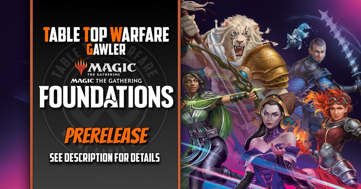 [GAWLER] MTG Friday Prerelease - Foundations