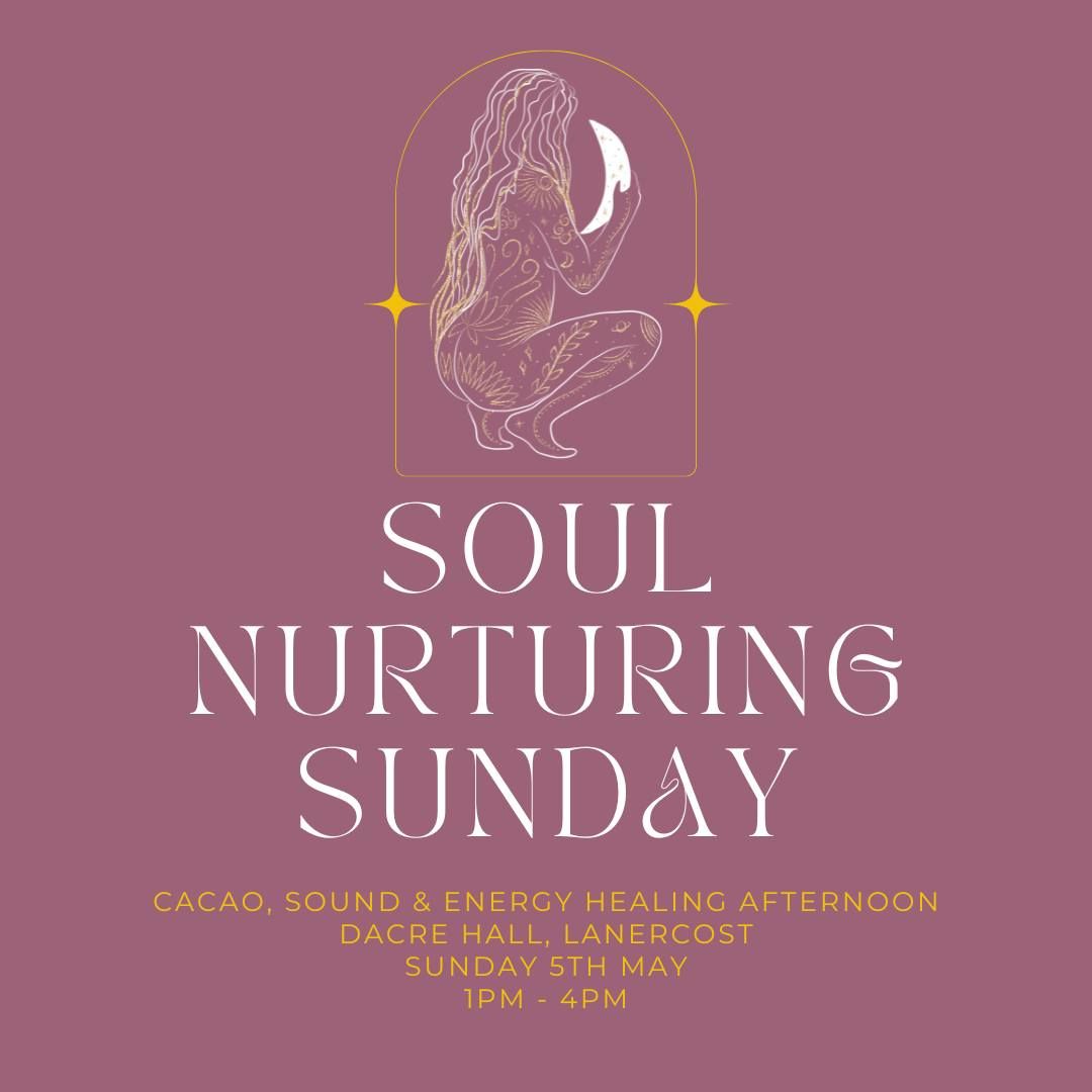 Soul Nurturing Sunday - Afternoon of Sound healing, cacao and meditation