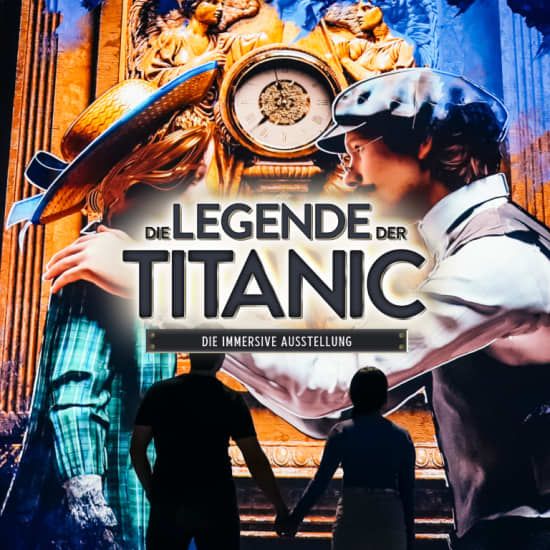 Die Legende der Titanic - Die immersive Ausstellung