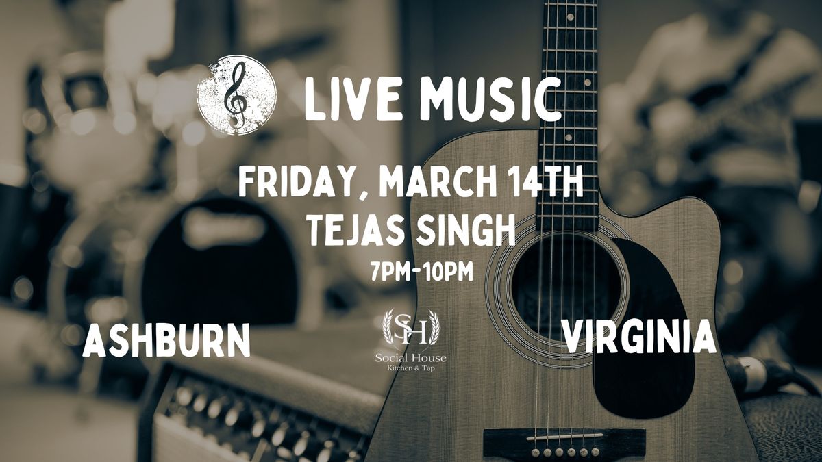 Live Music with Tejas Singh