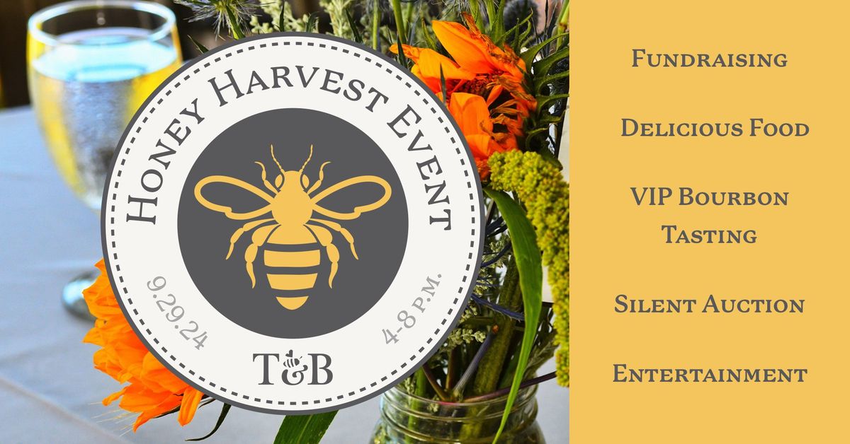 2024 Thistle & Bee Honey Harvest Event