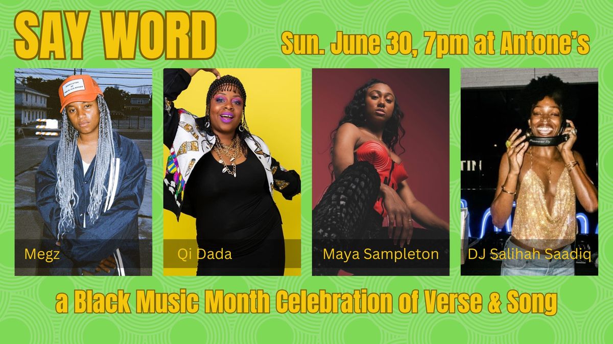 Say Word: a Black Music Month Celebration of Verse & Song