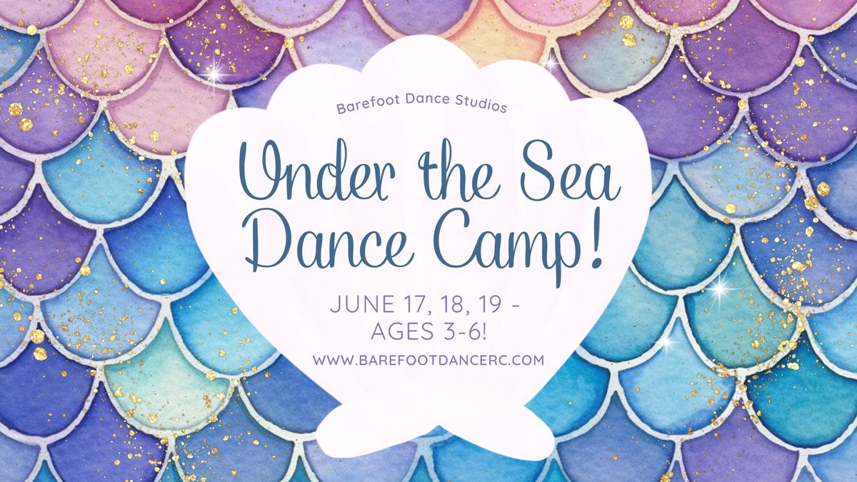 Under the Sea Dance Camp!