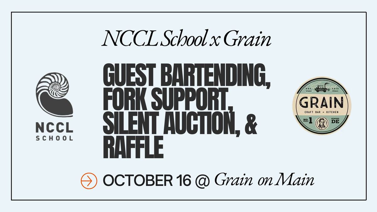 NCCL x Grain Guest Bartending, Fork Support, Silent Auction, & Raffle