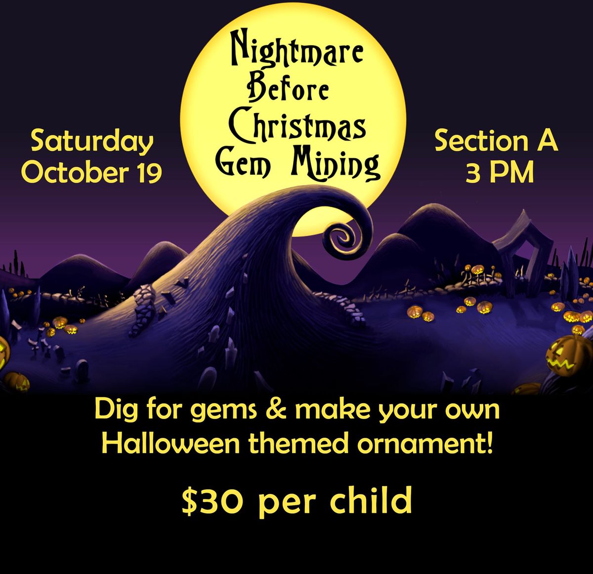 Nightmare Before Christmas Themed Gem Mining SECTION B 6-7:30PM