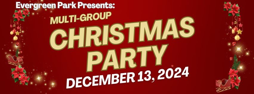 Evergreen Park Multi-Group Christmas Party