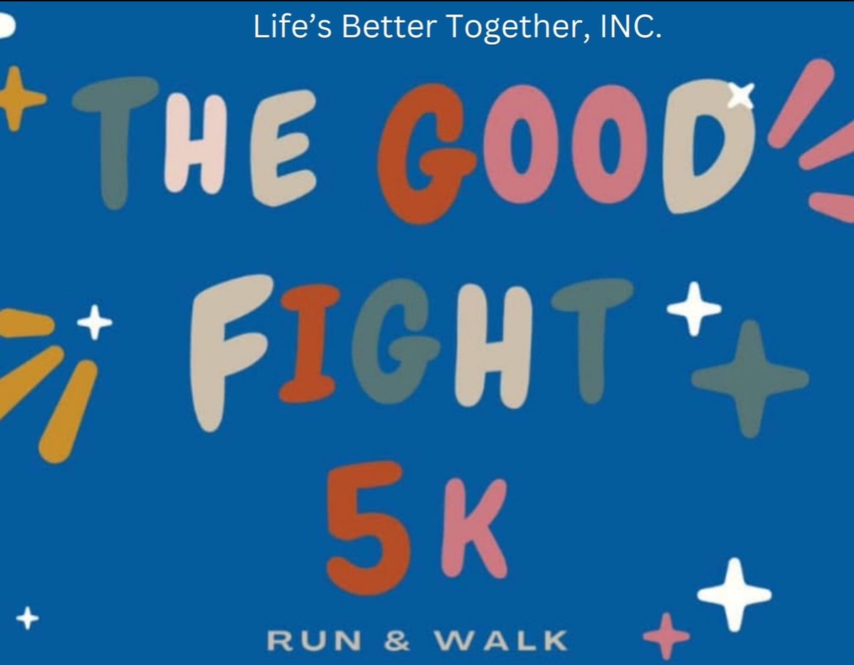 The Good Fight 5k (2nd Annual)