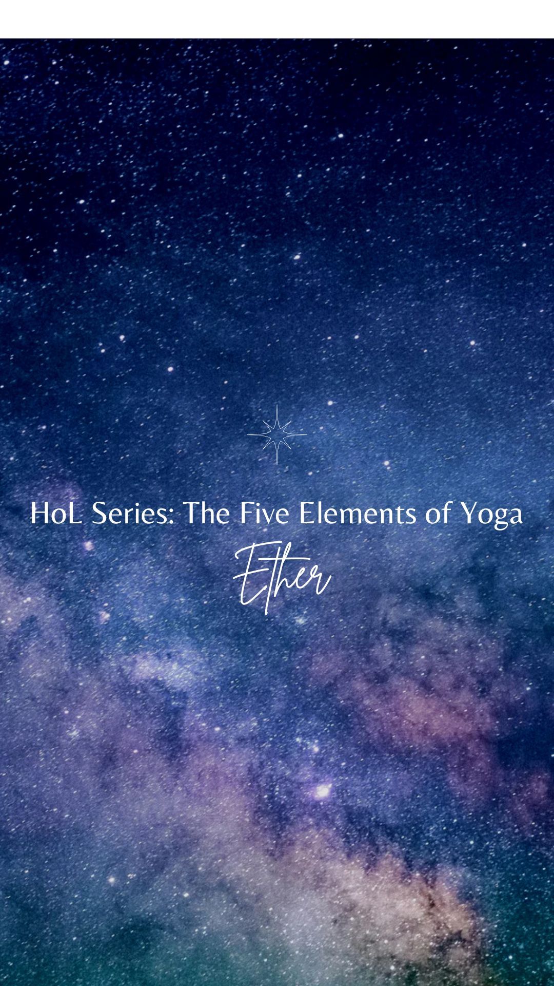 HoL Series: The Five Elements of Yoga- Ether