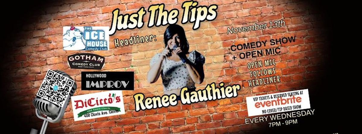 Just The Tips Comedy Show Headlining  Rene Gauthier + OPEN MIC