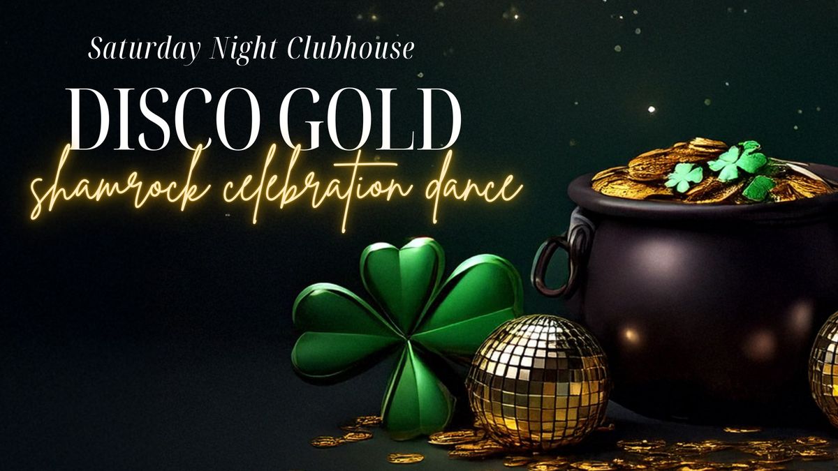 Disco Gold! Shamrock Celebration Dance - Saturday Night Clubhouse