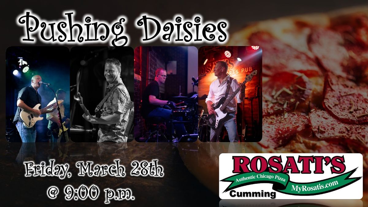 Pushing Daises LIVE at Rosati's (Cumming)