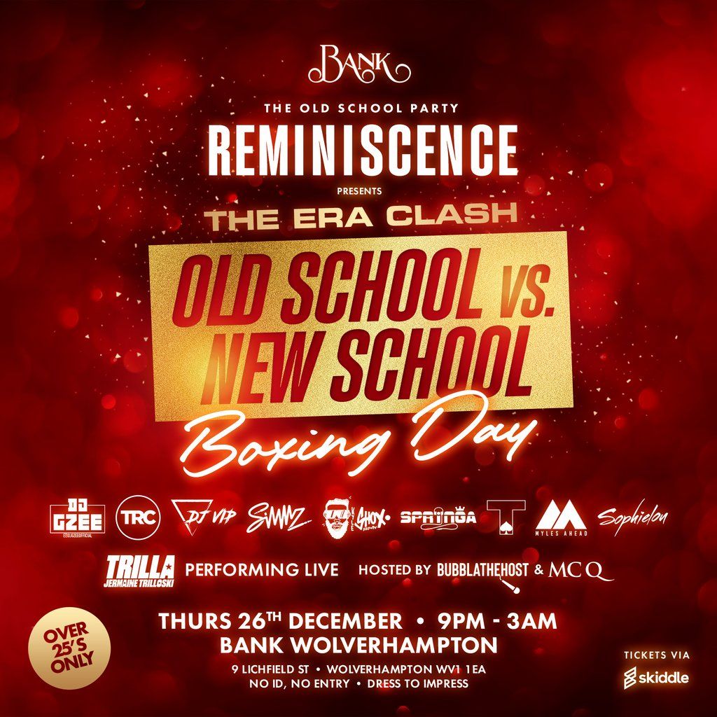 REMINISCENCE - BOXING DAY - OLD SCHOOL VS NEW SCHOOL (OVER 25s)