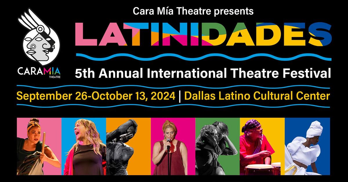 Latinidades International Theatre Festival - WEEK 1, SEP. 26-29