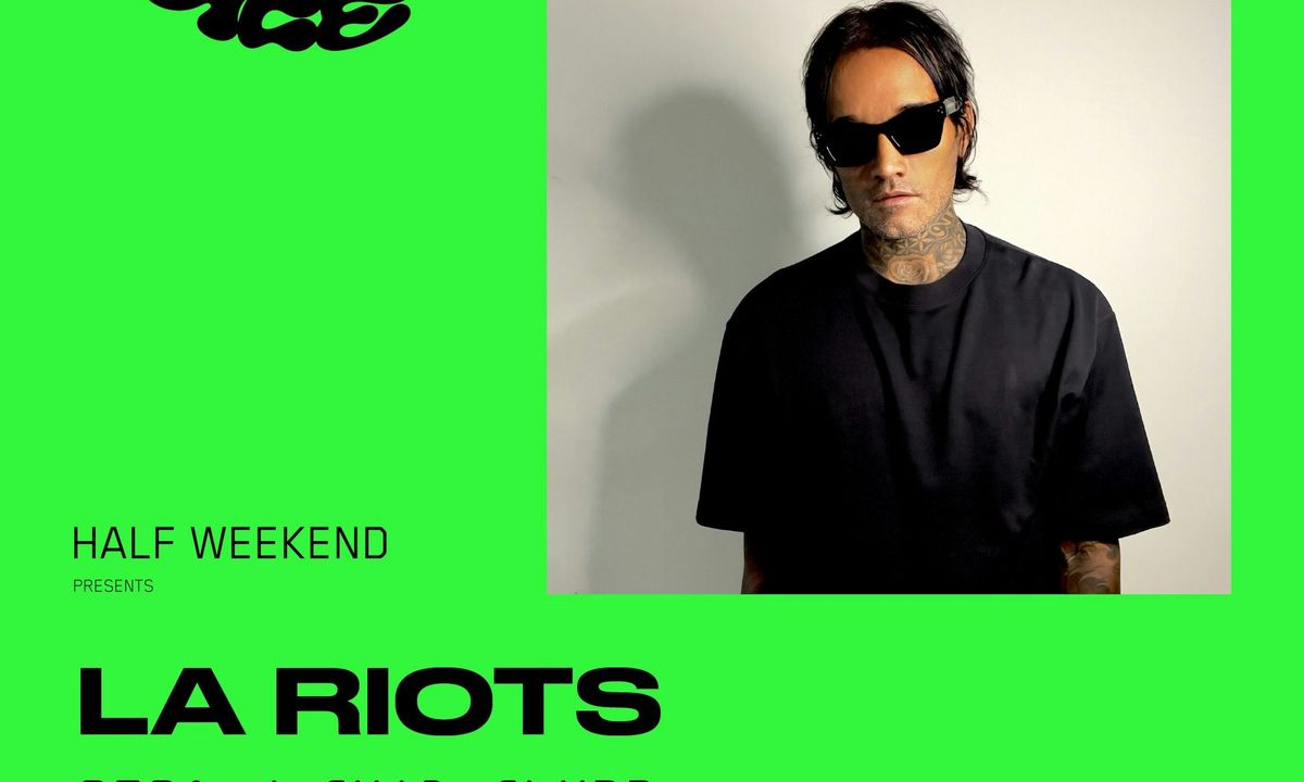 Half Weekend Presents LA Riots